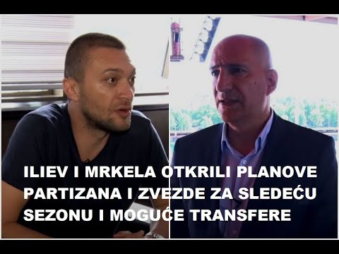 ILIEV I MRKELA OTKRILI PLANOVE PARTIZANA I ZVEZDE ZA SLEDEĆE SEZONU I MOGUĆE TRANSFERE